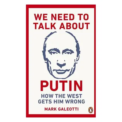 We Need to Talk About Putin