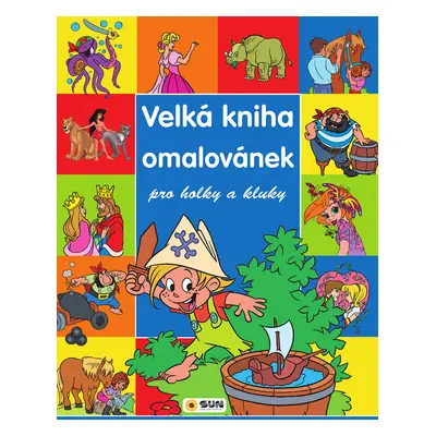 Velká kniha omalovánek pro holky a kluky