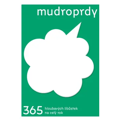 Mudroprdy 365 hloubavých libůstek na celý rok