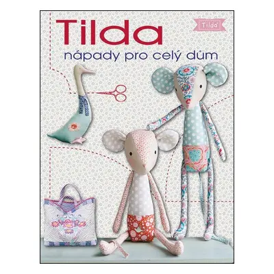 Tilda nápady pro celý dům