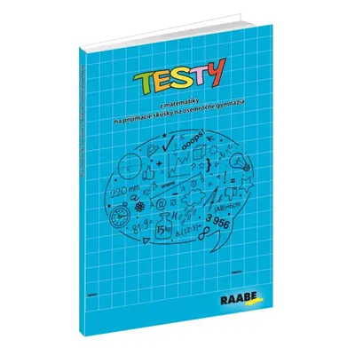 Testy z matematiky na prijímacie skúšky na osemročné gymnáziá