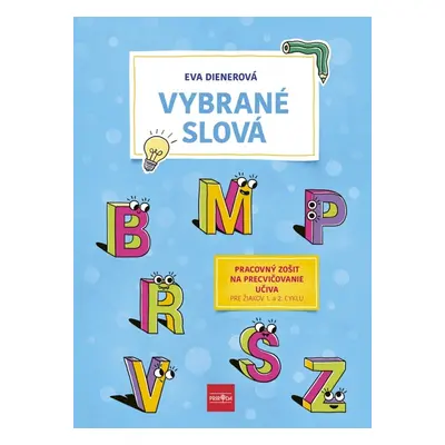 Vybrané slová Pracovný zošit na precvičovanie učiva