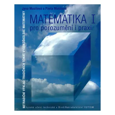 Matematika I pro porozumění i praxi