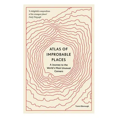 Atlas of Improbable Places