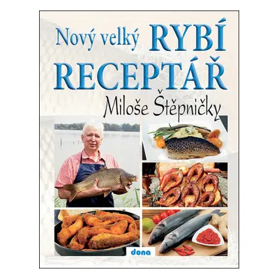 Nový velký rybí receptář Miloše Štěpničky