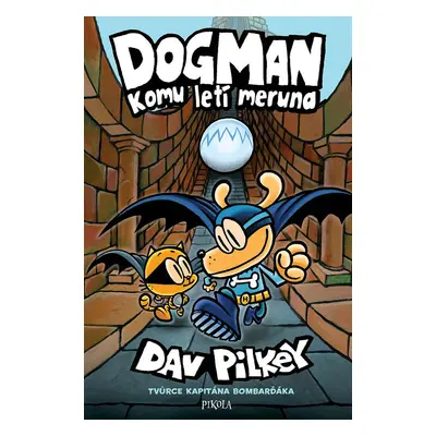 Dogman Komu letí meruna (11. díl)