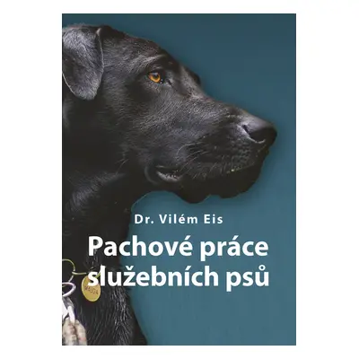 Pachové práce služebních psů