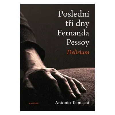 Poslední tři dny Fernanda Pessoy