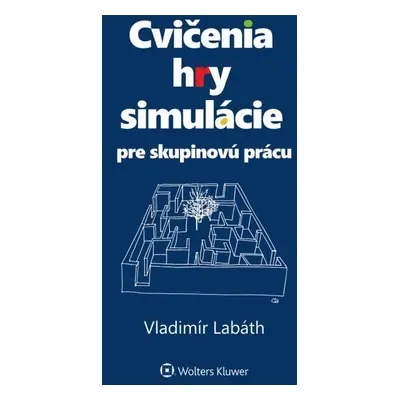 Cvičenia, hry, simulácie pre skupinovú prácu