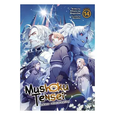 Mushoku Tensei: Jobless Reincarnation (Light Novel) Vol. 14