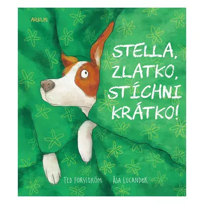 Stella, zlatko, stíchni krátko!