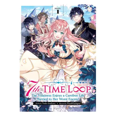 7th Time Loop (Light Novel) Vol. 1