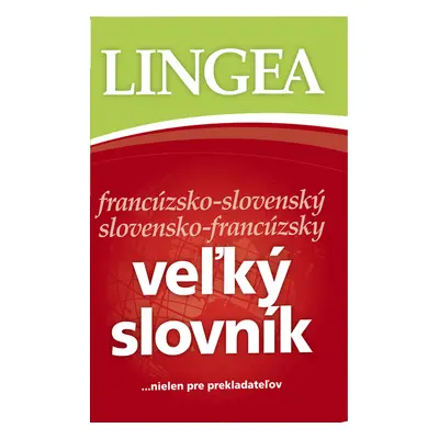 Veľký slovník francúzsko-slovenský slovensko-francúzsky