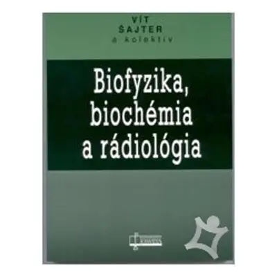 Biofyzika, biochémia a rádiológia