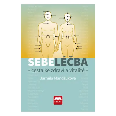 Sebeléčba - Cesta ke zdraví a vitalitě