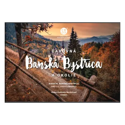 Čarovná Banská Bystrica a okolie