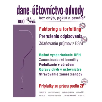 DUO 11-12/2024 – Dane, účtovníctvo, odvody bez chýb, pokút a penále