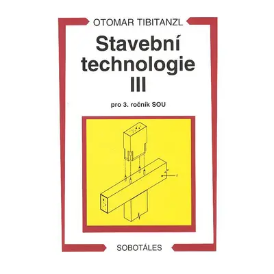 Stavební technologie III. pro SOU