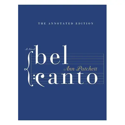 Bel Canto Annotated Edition