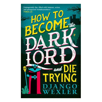 How to Become the Dark Lord and Die Trying