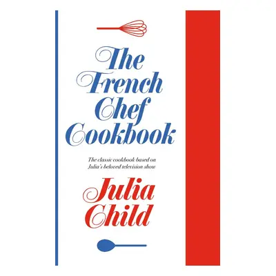 The French Chef Cookbook