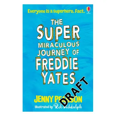 The Super-Miraculous Journey of Freddie Yates