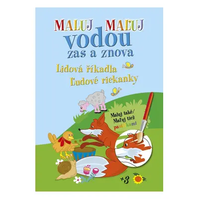 Maluj Maľuj vodou zas a znova Lidová říkadla Ľudové riekanky