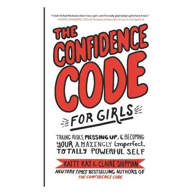 The Confidence Code for Girls