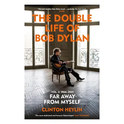 The Double Life of Bob Dylan Volume 2: 1966-2021