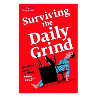 Surviving the Daily Grind