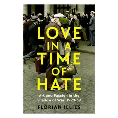 Love in a Time of Hate