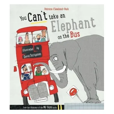 You Can't Take An Elephant On the Bus