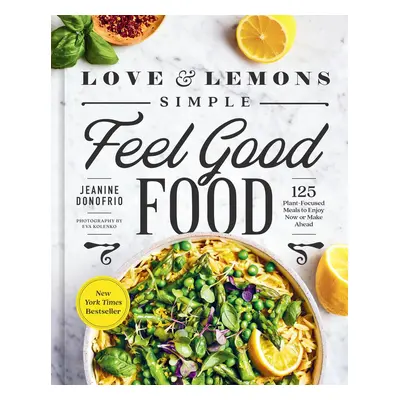 Love and Lemons Simple Feel Good Food