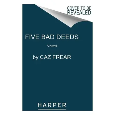 Five Bad Deeds