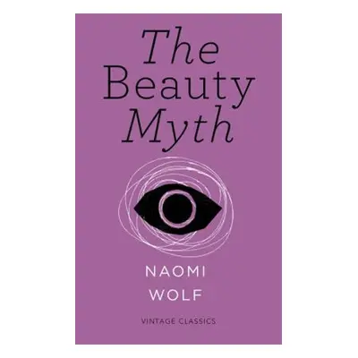 The Beauty Myth (Vintage Feminism Short Edition)