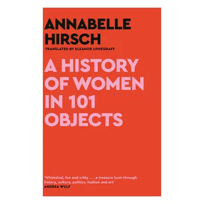 A History of Women in 101 Objects