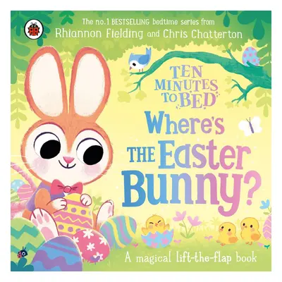 Ten Minutes to Bed: Where's the Easter Bunny?