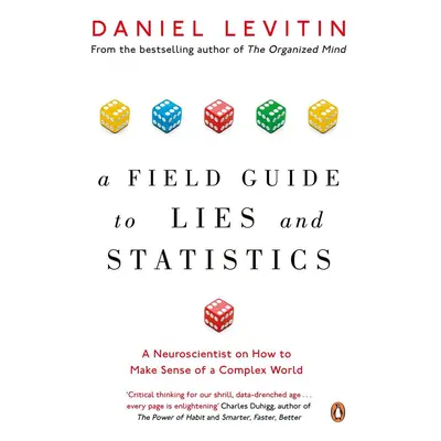 A Field Guide to Lies and Statistics