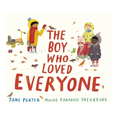 The Boy Who Loved Everyone