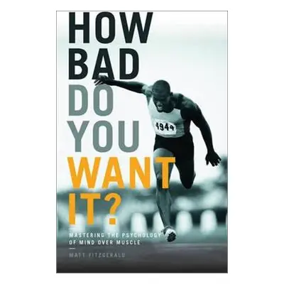 How Bad Do You Want It?