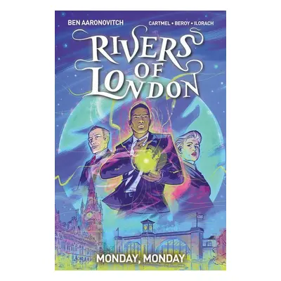 Rivers of London 09: Monday, Monday