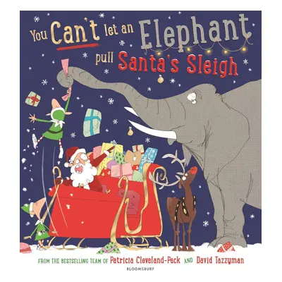 You Can't Let an Elephant Pull Santa's Sleigh