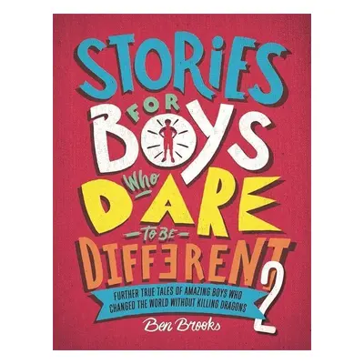 Stories for Boys Who Dare to be Different 2