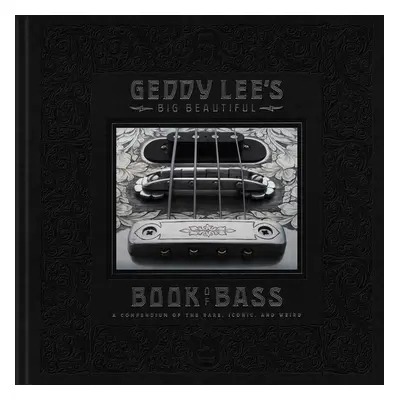 Geddy Lee's Big Beautiful Book of Bass