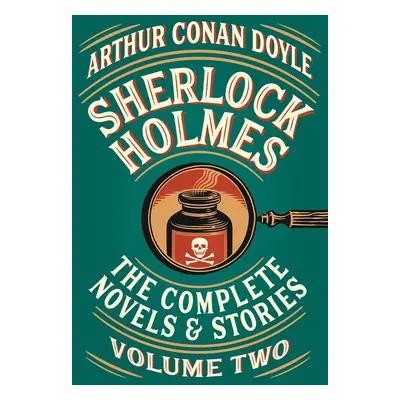 Sherlock Holmes: The Complete Novels and Stories, Volume II