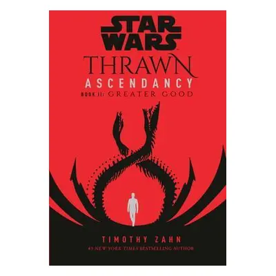 Star Wars: Thrawn Ascendancy (Book II: Greater Good)