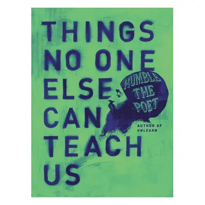 Things No One Else Can Teach Us