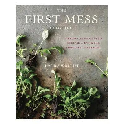 The First Mess Cookbook