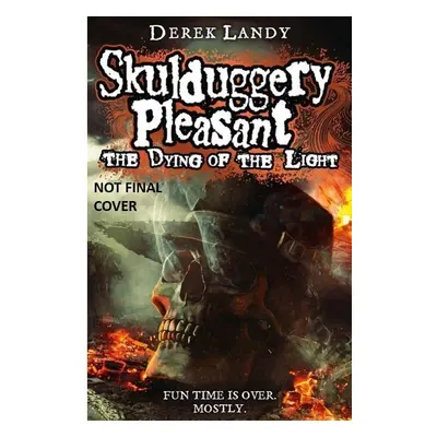 Skulduggery Pleasant 09. The Dying of the Light