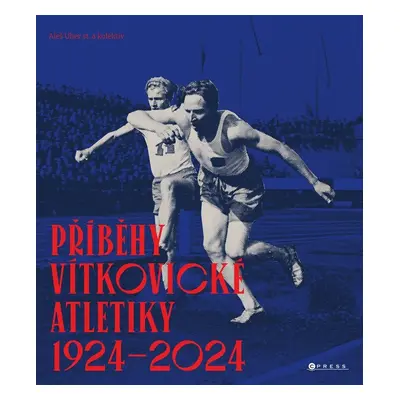 Příběhy vítkovické atletiky (1924–2024)